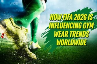 How FIFA 2026 Is Influencing Gym Wear Trends Worldwide