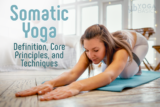 Definition, Core Principles, and Techniques • Yoga Basics